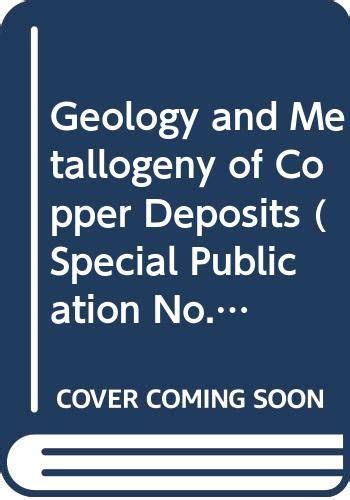 Buy Geology and Metallogeny of Copper Deposits (Special Publication No ...
