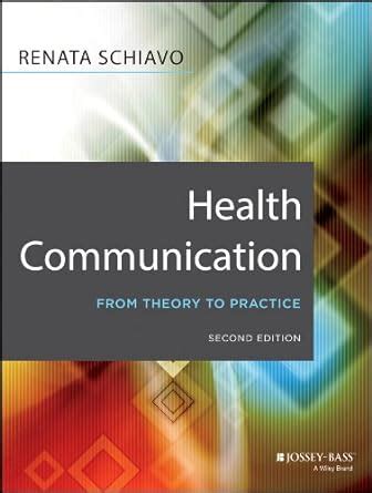 Health Communication: From Theory to Practice (Jossey-Bass Public ...