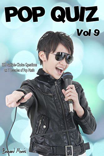 Pop Quiz Vol 9: 100 Multiple-Choice Questions on 7 Decades of Pop Music ...