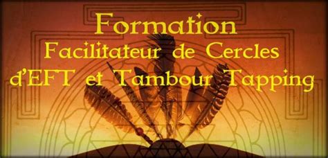 Formation 5 Jours Intensive: Facilitateur Cercles EFT et Tambour ...