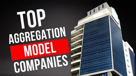 Top Companies Working on the Aggregation Model