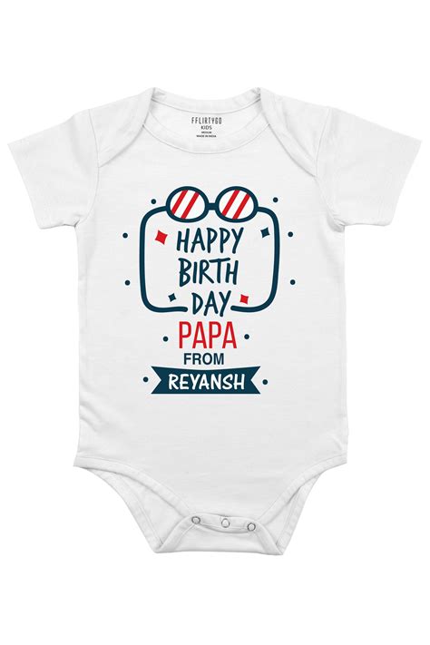 Happy Birthday Papa Baby Romper | Onesies w/ Custom Name – FFlirtyGo
