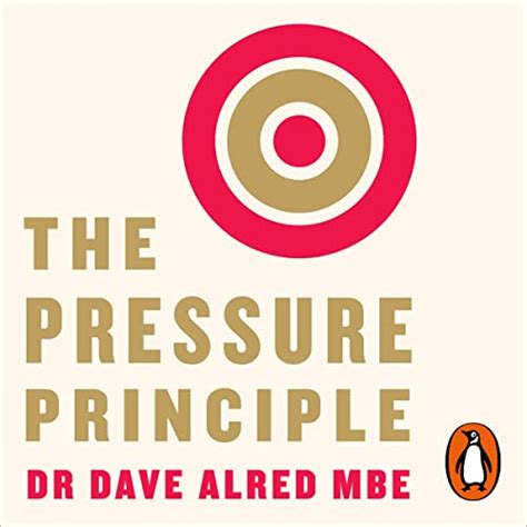 The Pressure Principle: Handle Stress, Harness Energy, and Perform When ...