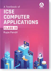 Oswal Computer Applications Textbook for ICSE Class 9 : By Rupa Pandit ...