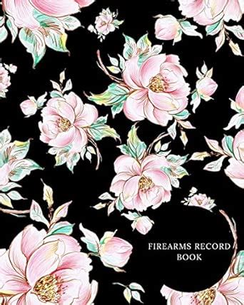 Firearms Record Book: Acquisition & Inventory Log Book, Personal ...