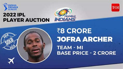 IPL Auction 2022: Jofra Archer sold to MI for Rs 8 cr, Rovman Powell ...