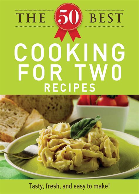 The 50 Best Cooking For Two Recipes eBook by Adams Media | Official ...