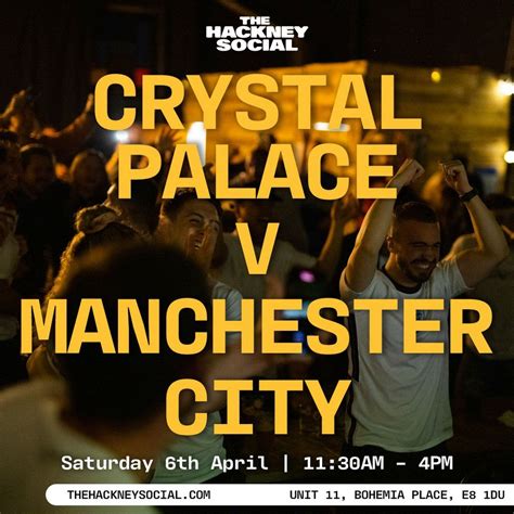 Live Football: Crystal Palace v Manchester City, The Hackney Social ...