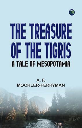 Buy The Treasure of the Tigris: A Tale of Mesopotamia Book Online at ...