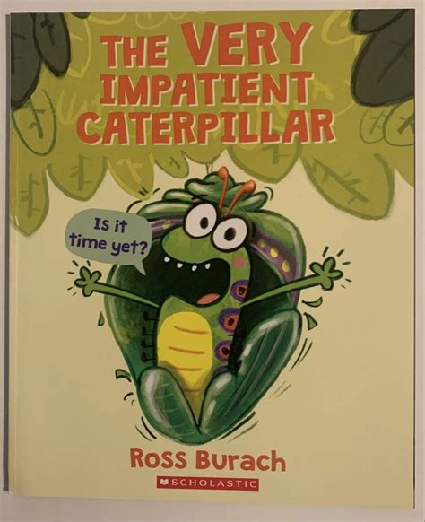 The Very Impatient Caterpillar: Burach, Ross: 9781338532234: Amazon.com ...