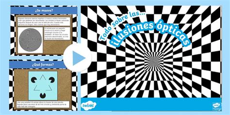 Presentación: Todo sobre las ilusiones ópticas - Twinkl