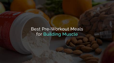 Best Pre Workout Meal for Building Muscle — Wellversed