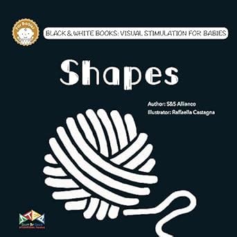Shapes: 4 (Black & White Books: Visual Stimulation for Babies) : S&s ...