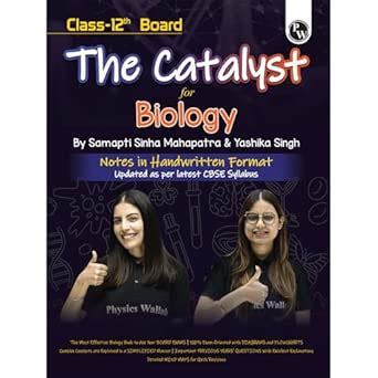 PW Class 12 Board The Catalyst For Biology with Most Relevant Practice ...