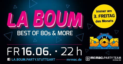 La Boum - die Party, BOA - Diskothek - Stuttgart, 16 June to 17 June ...