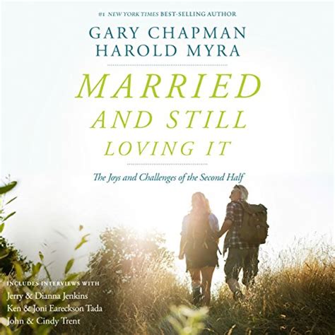Married and Still Loving It: The Joys and Challenges of the Second Half ...