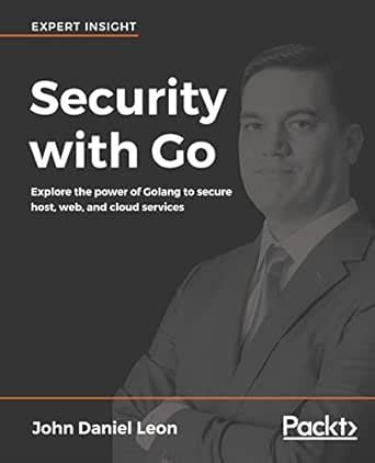 Security with Go: Explore the power of Golang to secure host, web, and ...