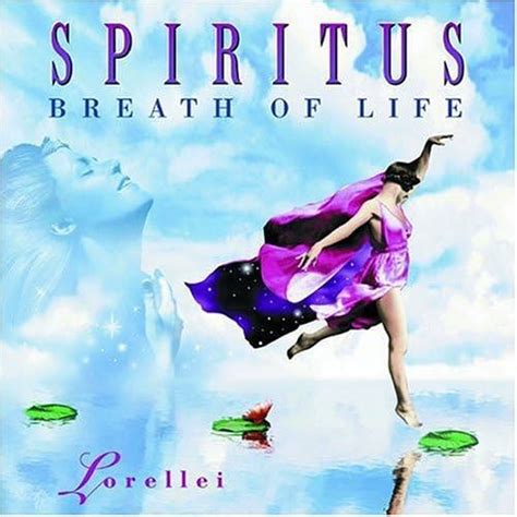 Spiritus: Breath of Life: Lorellei, Steve Kindler, Bob Conger, Ben ...
