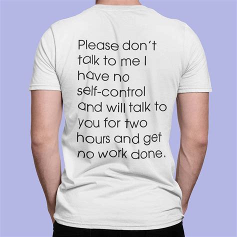 Please Don't Talk To Me I Have No Self Control Shirt - Endastore.com