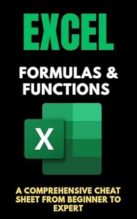 Excel Formulas & Functions Comprehensive Cheat Sheet: Your Ultimate ...