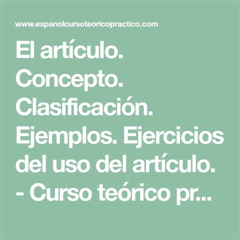 El artículo. Concepto. Clasificación. Ejemplos.