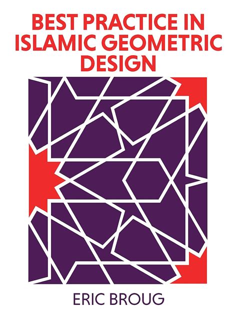 Best Practice in Islamic Geometric Design: A Manual for Architects and ...