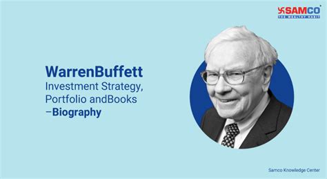 Warren Buffett: Investment Strategy, Portfolio And Books - Biography