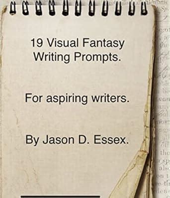 19 Visual Fantasy Writing Prompts eBook : Essex, Jason: Amazon.in ...