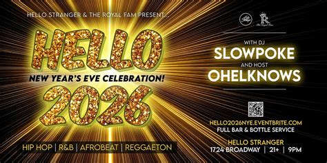 Hello 2026!! New Years Eve Celebration w/ Hello Stranger & The Royal ...