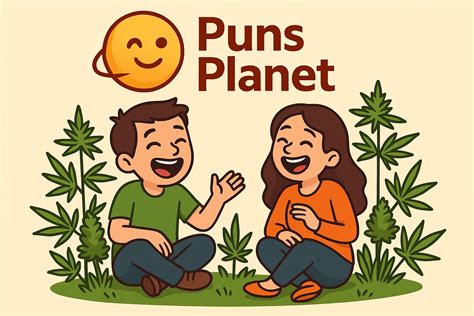 200+ Hilarious Weed Puns & Jokes That'll Leave You Rolling 🌿 - Puns Planet