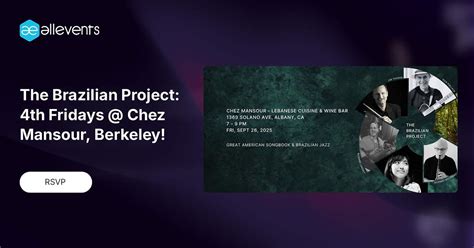 The Brazilian Project: 4th Fridays @ Chez Mansour, Berkeley!, Chez ...