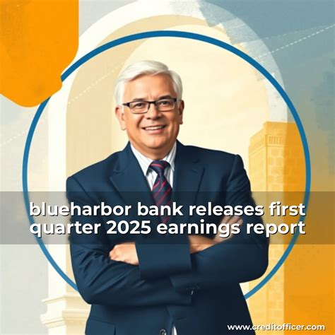 blueharbor bank releases first quarter 2025 earnings report – CreditOfficer