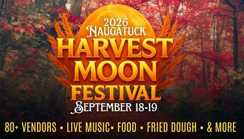 2026 Harvest Moon Festival - Naugatuck, 9 Division Street, Naugatuck ...