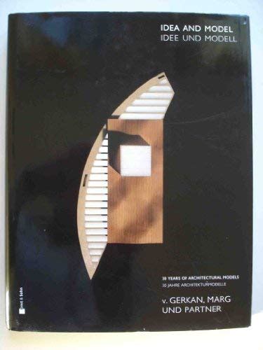 Buy Idee und Modell /Idea and Model: 30 Jahre Architekturmodelle /30 ...