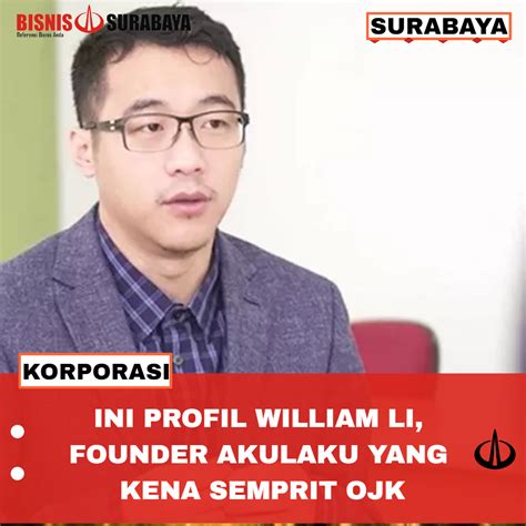 Ini Profil William Li, Founder Akulaku yang Kena Semprit OJK
