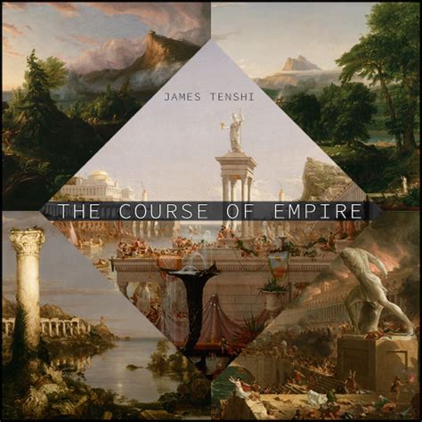 Stream THE COURSE OF EMPIRE by James Tenshi | Listen online for free on ...