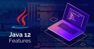 Image result for Java 12 New Features