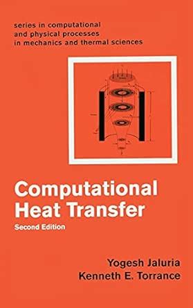Computational Heat Transfer (Computational and Physical Processes in ...