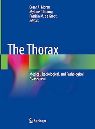 Buy The Thorax: Medical, Radiological, and Pathological Assessment Book ...