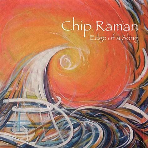 Edge of a Song: Chip Raman, Chip Raman, Morris Albert, Don Porterfield ...