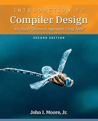 Introduction to Compiler Design: An Object-Oriented Approach Using Java ...