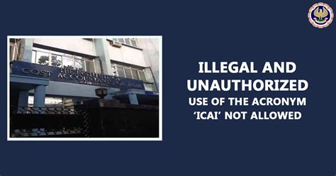 Illegal And Unauthorized use of the acronym ‘ICAI’ Not Allowed
