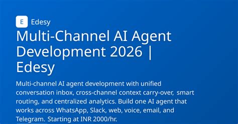 Multi-Channel AI Agent Development 2026 | Edesy | Edesy | edesy.in
