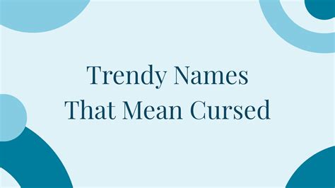 100 Trendy Names That Mean Cursed