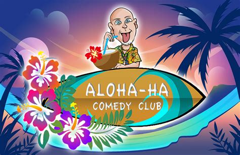 The Aloha Ha Comedy Club Bringing Laughter To Hawaii