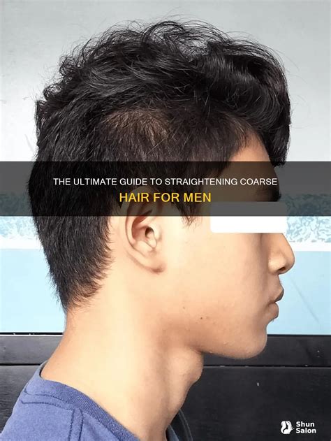 The Ultimate Guide To Straightening Coarse Hair For Men | ShunSalon