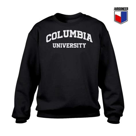 Buy Now Columbia University Sweatshirt Unique Graphic Jargoneer