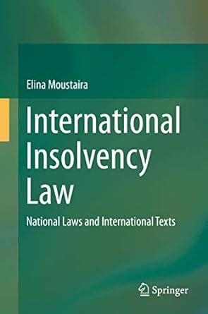 International Insolvency Law: National Laws and International Texts ...