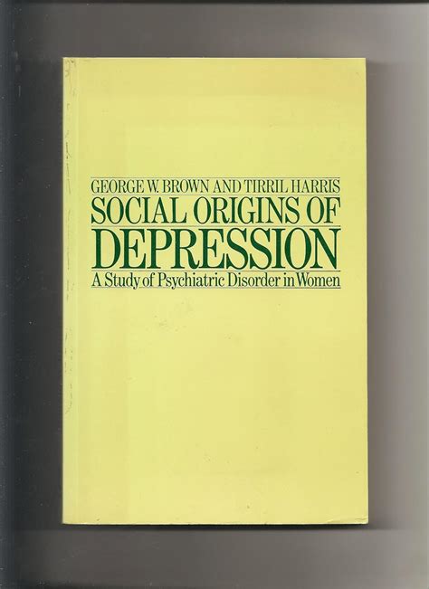 Buy Social Origins of Depression: Study of Psychiatric Disorder in ...