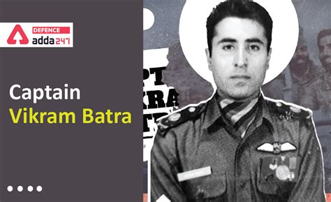 Captain Vikram Batra: Life, Quotes and Achievements